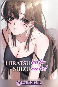 Hiratsu Cute, Shizu Cute!
